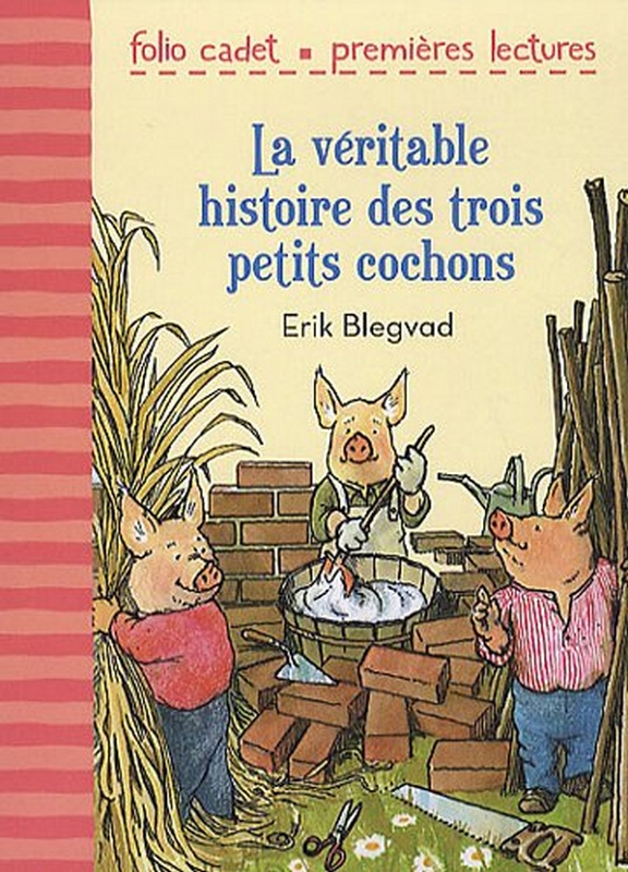 Véritable histoire des 3 petits cochons – 5/7 ans